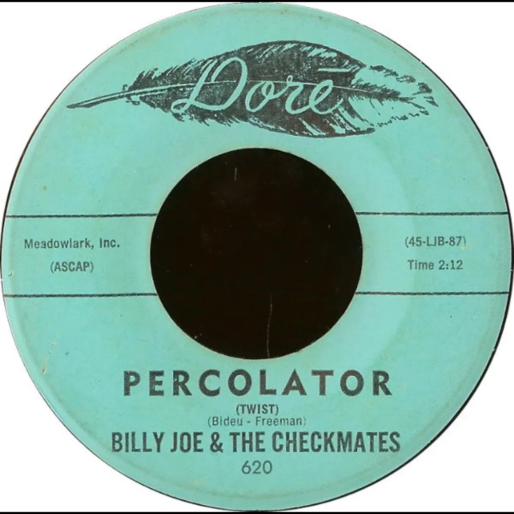 Billy Joe & The Checkmates - Percolator (Twist) / Round & Round & Round & Round