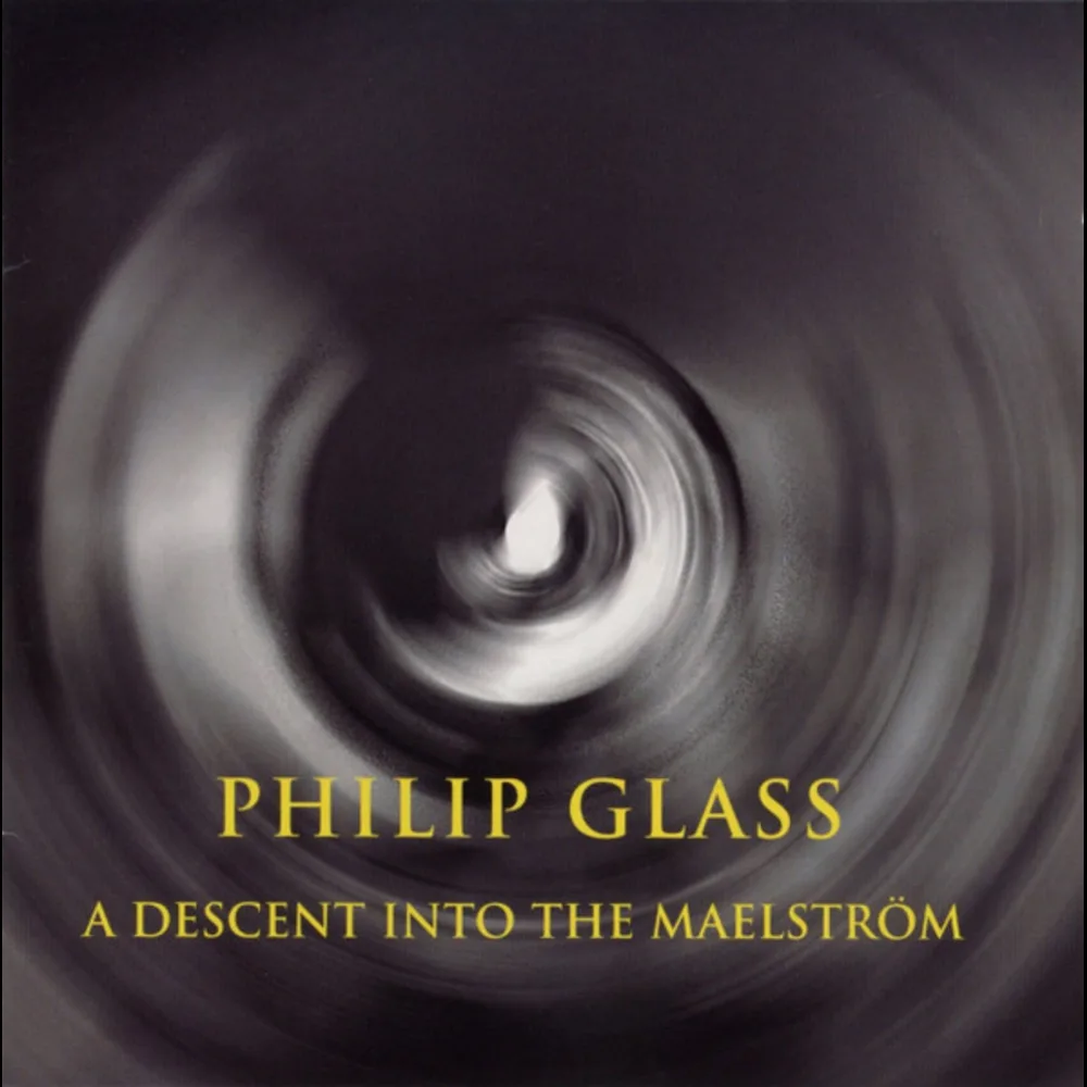Philip Glass - A Descent Into The Maelström