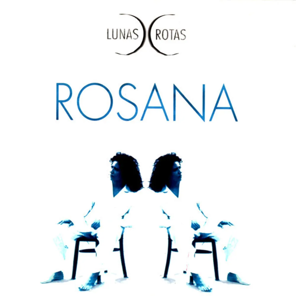 Rosana - Lunas Rotas