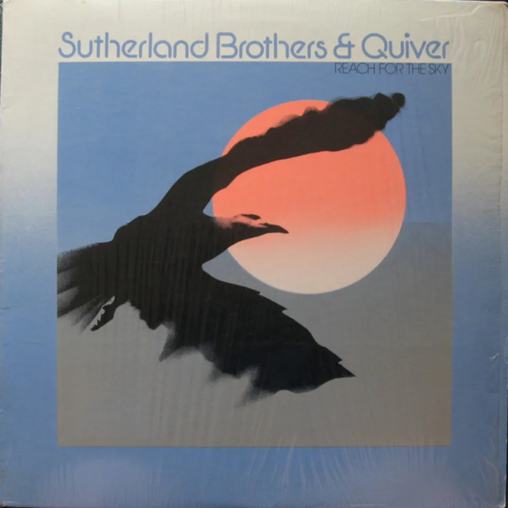 Sutherland Brothers & Quiver - Reach For The Sky