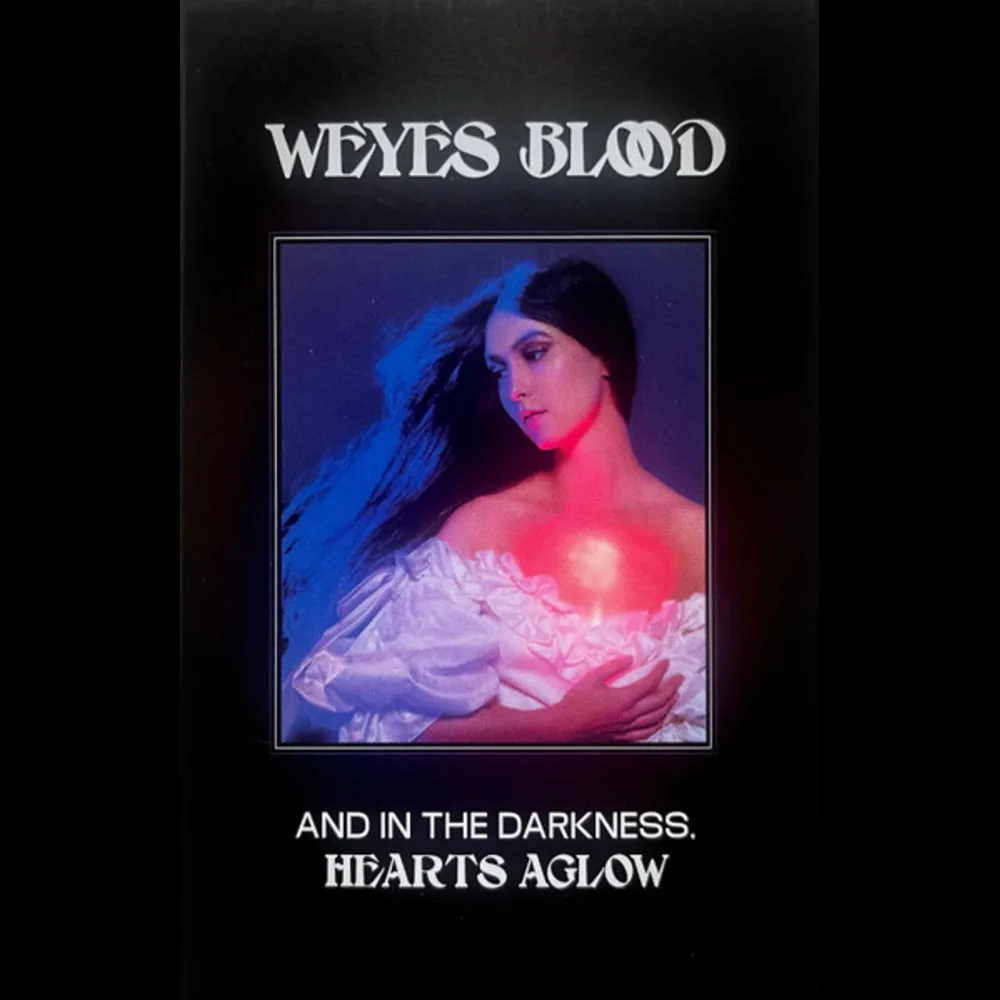 Weyes Blood - And In The Darkness, Hearts Aglow