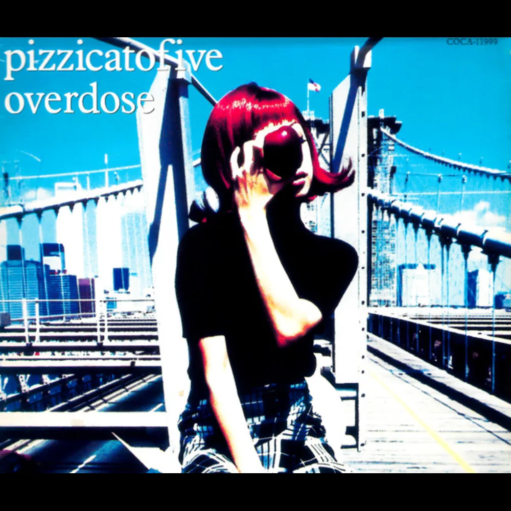 Pizzicato Five - Overdose
